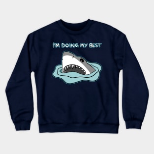 I'M DOING MY BEST Crewneck Sweatshirt